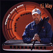 T.J. Klay - Right On Target

